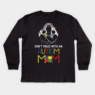 Don't mess with an wonder autism mom Kids Long Sleeve T-Shirt